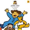 ¡otra vez!-pia vilarrubias-9788420712536 ¡otra vez!-pia vilarrubias-9788420712536
