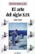 el arte del siglo xix-carlos reyero-9788420747736 el arte del siglo xix-carlos reyero-9788420747736