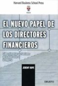 el nuevo papel de los directores financieros-jeremy hope-9788423424436 el nuevo papel de los directores financieros-jeremy hope-9788423424436
