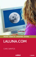 laluna.com (novela ganadora del premio edebe)-care santos-9788423676736 laluna.com (novela ganadora del premio edebe)-care santos-9788423676736