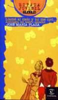 llame al cielo y no me oyo: antologia del teatro español-jose maria plaza-9788423970636 llame al cielo y no me oyo: antologia del teatro español-jose maria plaza-9788423970636