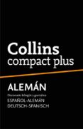 collins compact plus aleman: español-aleman aleman-español-9788425346736 collins compact plus aleman: español-aleman aleman-español-9788425346736