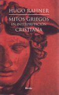 mitos griegos en interpretacion cristiana-hugo rahner-9788425422836 mitos griegos en interpretacion cristiana-hugo rahner-9788425422836