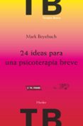 24 ideas para una psicoterapia breve (2ª ed.)-mark beyebach-9788425432736 24 ideas para una psicoterapia breve (2ª ed.)-mark beyebach-9788425432736
