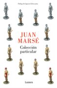 colección particular-juan marse-9788426404336 colección particular-juan marse-9788426404336
