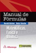 manual de formulas: matematicas, fisica y quimica-harlod gratner-heinz gascha-9788426717436 manual de formulas: matematicas, fisica y quimica-harlod gratner-heinz gascha-9788426717436