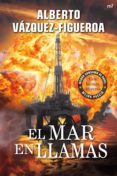 el mar en llamas (ebook)-alberto vazquez-figueroa-9788427037236 el mar en llamas (ebook)-alberto vazquez-figueroa-9788427037236