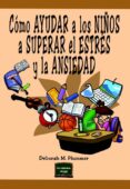 como ayudar a los niños a superar el estres y la ansiedad (ebook)-9788427719736 como ayudar a los niños a superar el estres y la ansiedad (ebook)-9788427719736