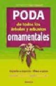 poda de todos los arboles y arbustos ornamentales-9788428214636 poda de todos los arboles y arbustos ornamentales-9788428214636