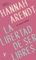 la libertad de ser libres (ebook)-9788430622436 la libertad de ser libres (ebook)-9788430622436