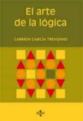 el arte de la logica (4ª ed.)-carmen garcia trevijano-9788430946136 el arte de la logica (4ª ed.)-carmen garcia trevijano-9788430946136