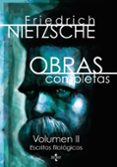 obras completas (v.2): escritos filologicos-friedrich nietzsche-9788430956036 obras completas (v.2): escritos filologicos-friedrich nietzsche-9788430956036