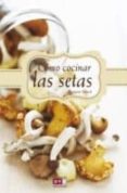 como cocinar las setas-vicent allard-9788431553036 como cocinar las setas-vicent allard-9788431553036