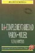 la complementariedad varon-mujer nuevas hipotesis-blanca castilla de cortazar-9788432130236 la complementariedad varon-mujer nuevas hipotesis-blanca castilla de cortazar-9788432130236