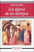 los signos de los tiempos-jose orlandis-9788432135736 los signos de los tiempos-jose orlandis-9788432135736