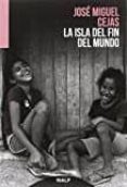 la isla del fin del mundo-jose miguel cejas-9788432147036 la isla del fin del mundo-jose miguel cejas-9788432147036