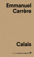 calais-emmanuel carrere-9788433916136 calais-emmanuel carrere-9788433916136
