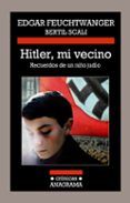hitler, mi vecino: recuerdos de un niño judio-edgar feuchtwanger-bertil scali-9788433926036 hitler, mi vecino: recuerdos de un niño judio-edgar feuchtwanger-bertil scali-9788433926036