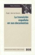 la transicion española en sus documentos-angel sanchez navarro-9788434010536 la transicion española en sus documentos-angel sanchez navarro-9788434010536