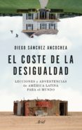 Descargar gratis kindle books bittorrent EL COSTE DE LA DESIGUALDAD in Spanish de DIEGO SÁNCHEZ ANCOCHEA  9788434435636