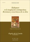 shakespeare en la imaginacion contemporanea. revisiones y reescri turas de su obra.-9788436250336 shakespeare en la imaginacion contemporanea. revisiones y reescri turas de su obra.-9788436250336