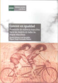 convivir en igualdad: prevencion de violencia masculina hacia las mujeres en todas las etapas educativas-miguel angel arconada melero-9788436262636 convivir en igualdad: prevencion de violencia masculina hacia las mujeres en todas las etapas educativas-miguel angel arconada melero-9788436262636