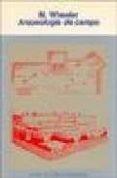 arqueologia de campo (2ª ed.)-mortiner wheeler-9788437501536 arqueologia de campo (2ª ed.)-mortiner wheeler-9788437501536