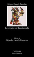 leyendas de guatemala (3ª ed)-miguel angel asturias-9788437613536 leyendas de guatemala (3ª ed)-miguel angel asturias-9788437613536