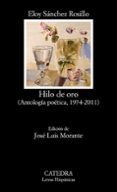 hilo de oro: antologia poetica, 1974-2011-eloy sanchez rosillo-9788437632636 hilo de oro: antologia poetica, 1974-2011-eloy sanchez rosillo-9788437632636