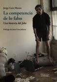 la competencia de lo falso: una historia del fake-jorge luis marzo-9788437638836 la competencia de lo falso: una historia del fake-jorge luis marzo-9788437638836