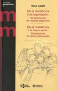 de la resistencia y la deportación. 50 testimonios de mujeres españolas. / de la resistència i la deportació. 50 testimonis de dones espanyoles-neus catala-9788439393436 de la resistencia y la deportación. 50 testimonios de mujeres españolas. / de la resistència i la deportació. 50 testimonis de dones espanyoles-neus catala-9788439393436