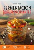 fermentacion para principiantes: guia paso a paso sobre fermentacion y alimentos probioticos-9788441436336 fermentacion para principiantes: guia paso a paso sobre fermentacion y alimentos probioticos-9788441436336