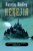 herejia (aquasilva, i)-anselm audley-9788445075036 herejia (aquasilva, i)-anselm audley-9788445075036