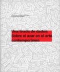 una tirada de dados: sobre el azar en el arte contemporaneo-9788445131336 una tirada de dados: sobre el azar en el arte contemporaneo-9788445131336