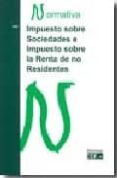 impuesto sobre sociedades e impuesto sobre la renta de no residen tes: normativa 2009-9788445414736 impuesto sobre sociedades e impuesto sobre la renta de no residen tes: normativa 2009-9788445414736