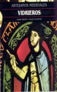 vidrieros (artesanos medievales)-david o connor-sarah brown-9788446008736 vidrieros (artesanos medievales)-david o connor-sarah brown-9788446008736
