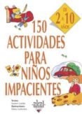 150 actividades para niños impacientes-nanon gardin-9788446011736 150 actividades para niños impacientes-nanon gardin-9788446011736