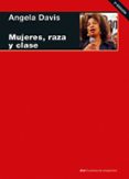 mujeres, raza y clase-angela y. davis-9788446020936 mujeres, raza y clase-angela y. davis-9788446020936