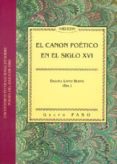 el canon poetico en el siglo xvi-begoña lopez bueno-9788447211036 el canon poetico en el siglo xvi-begoña lopez bueno-9788447211036