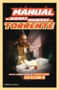 manual de buenas maneras de torrente (ebook)-santiago segura-9788448008536 manual de buenas maneras de torrente (ebook)-santiago segura-9788448008536