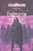 condenacion (la guerra de la reina araña)-r.a. salvatore-richard baker-9788448037536 condenacion (la guerra de la reina araña)-r.a. salvatore-richard baker-9788448037536