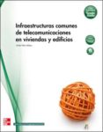 infraestructuras comunes de telecomunicacion en viviendas y edifi cios (1º grado medio)-9788448171636 infraestructuras comunes de telecomunicacion en viviendas y edifi cios (1º grado medio)-9788448171636