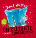 un elefante un pelin inoportuno-david walliams-tony ross-9788448841836 un elefante un pelin inoportuno-david walliams-tony ross-9788448841836