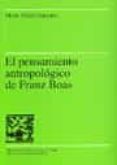 el pensamiento antropologico de franz boas-maria valdes gazquez-9788449024436 el pensamiento antropologico de franz boas-maria valdes gazquez-9788449024436