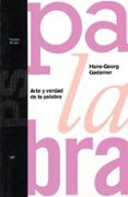 arte y verdad de la palabra-hans-georg gadamer-9788449305436 arte y verdad de la palabra-hans-georg gadamer-9788449305436