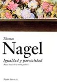 igualdad y parcialidad: bases eticas de la teoria politica-thomas nagel-9788449319136 igualdad y parcialidad: bases eticas de la teoria politica-thomas nagel-9788449319136