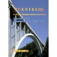puentes (vol. 2): evolucion, tipologia, calculo, construccion-carlos jurado cabañes-9788460874836 puentes (vol. 2): evolucion, tipologia, calculo, construccion-carlos jurado cabañes-9788460874836