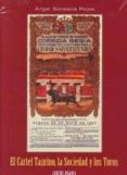 el cartel taurino, la sociedad y los toros (1920-1940)-angel sonseca rojas-9788461401536 el cartel taurino, la sociedad y los toros (1920-1940)-angel sonseca rojas-9788461401536