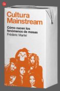 cultura mainstream-frederic martel-9788466325936 cultura mainstream-frederic martel-9788466325936