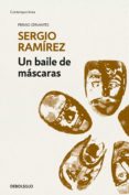 un baile de mascaras-sergio ramirez-9788466345736 un baile de mascaras-sergio ramirez-9788466345736